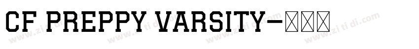CF Preppy Varsity字体转换 CF Preppy Varsity字体转换